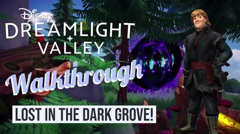 Disney Dreamlight Valley Lost In The Dark Grove Walkthrough.